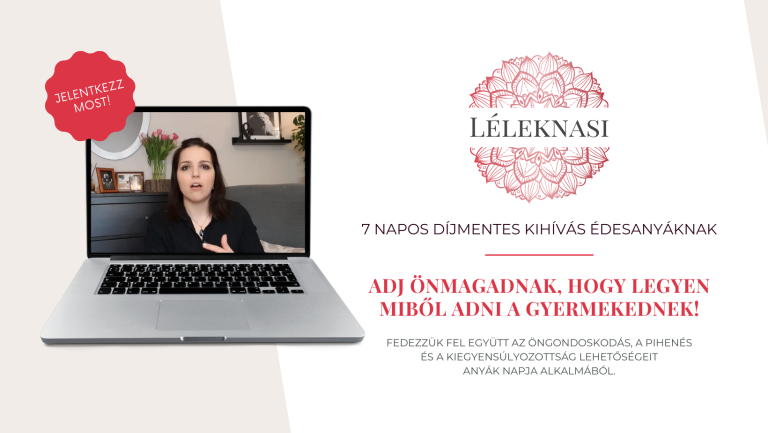 DÍJMENTES Léleknasi öngondoskodási kihívás édesanyáknak