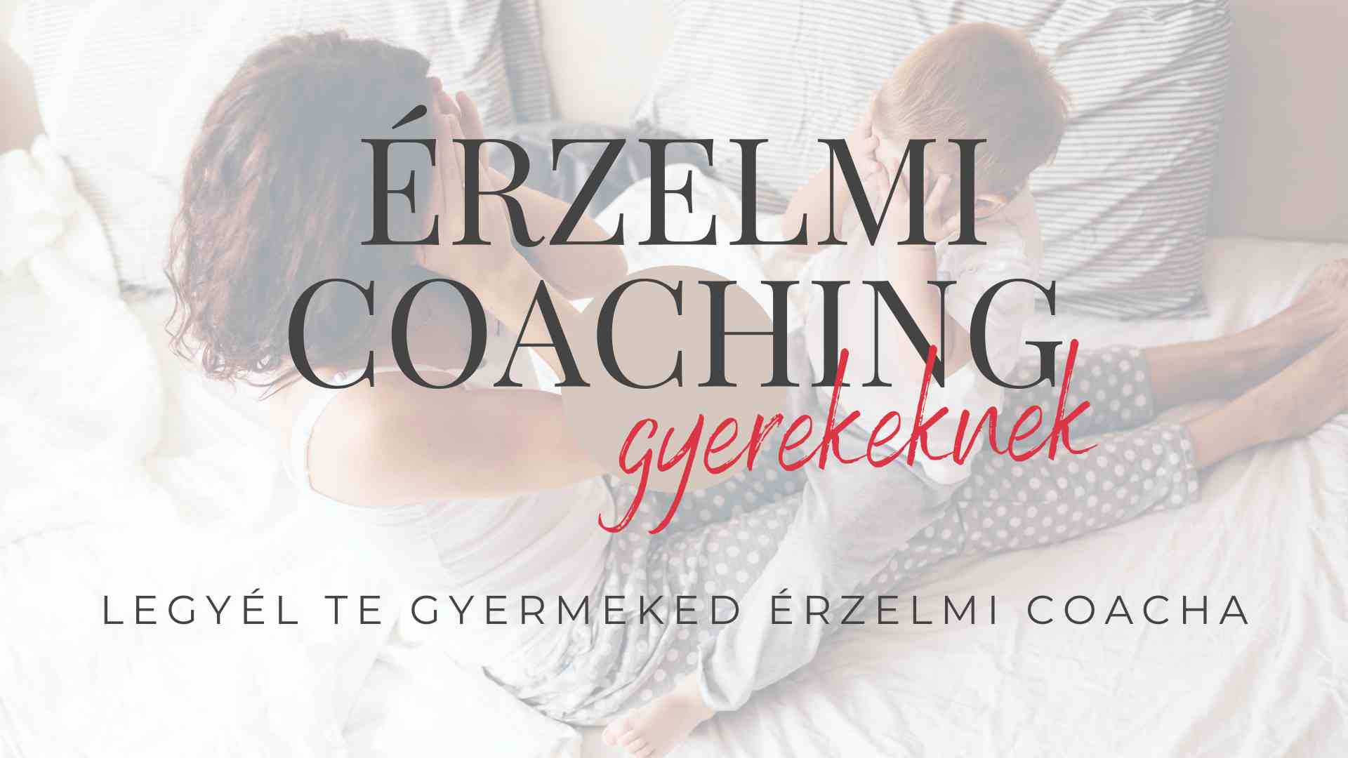 mom balance érzelmi coaching gyerekeknek online tréning érzelmi intelligencia fejlesztés gyerekeknek anyáknak EQ 5 lépéses módszer